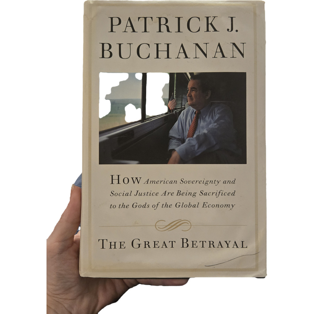The Great Betrayal Patrick J. Buchanan TRUE FIRST EDITION FIRST PRINTING 1998